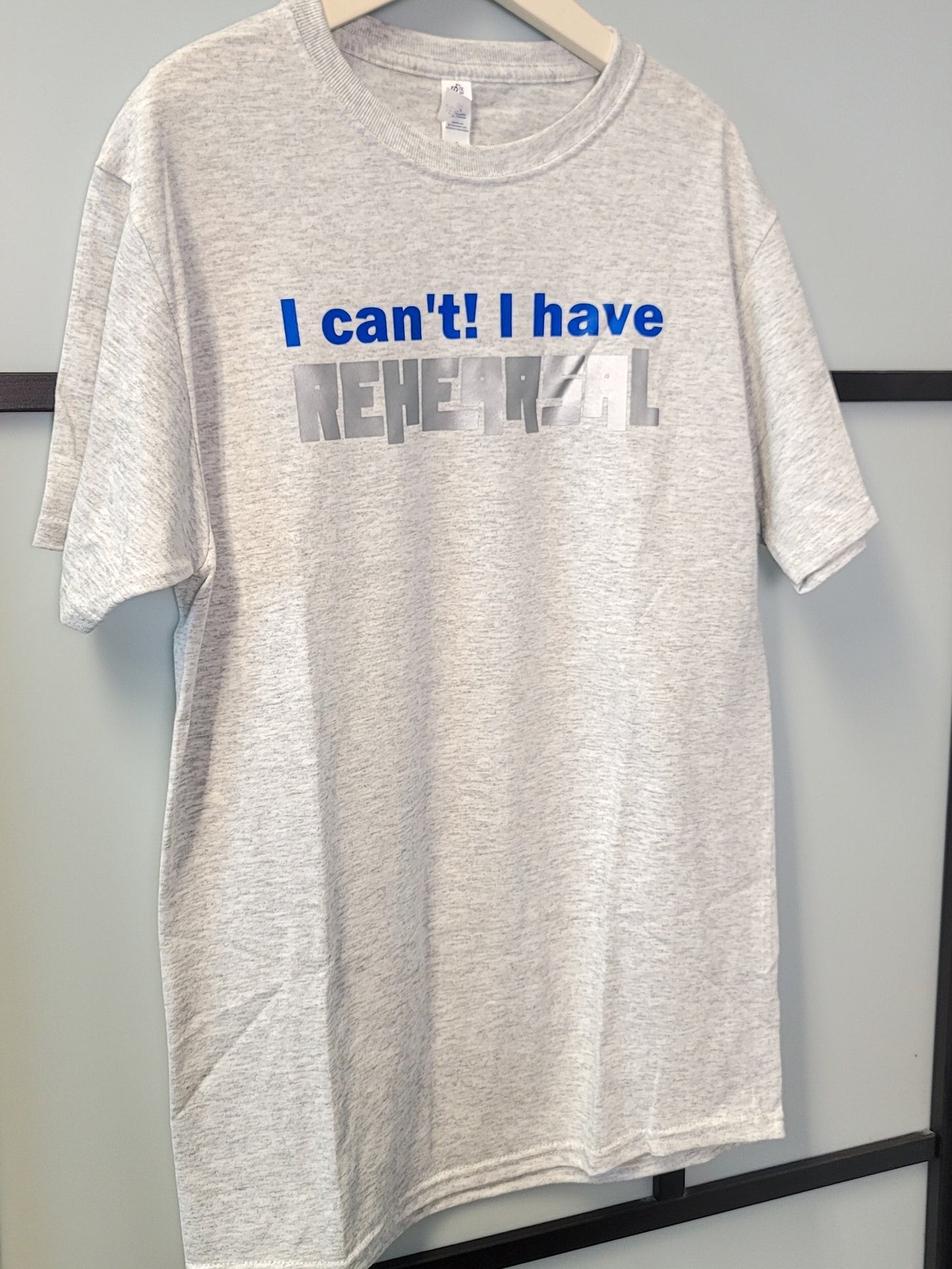 I can't. I have rehearsal. - #actorlife graphic t-shirt