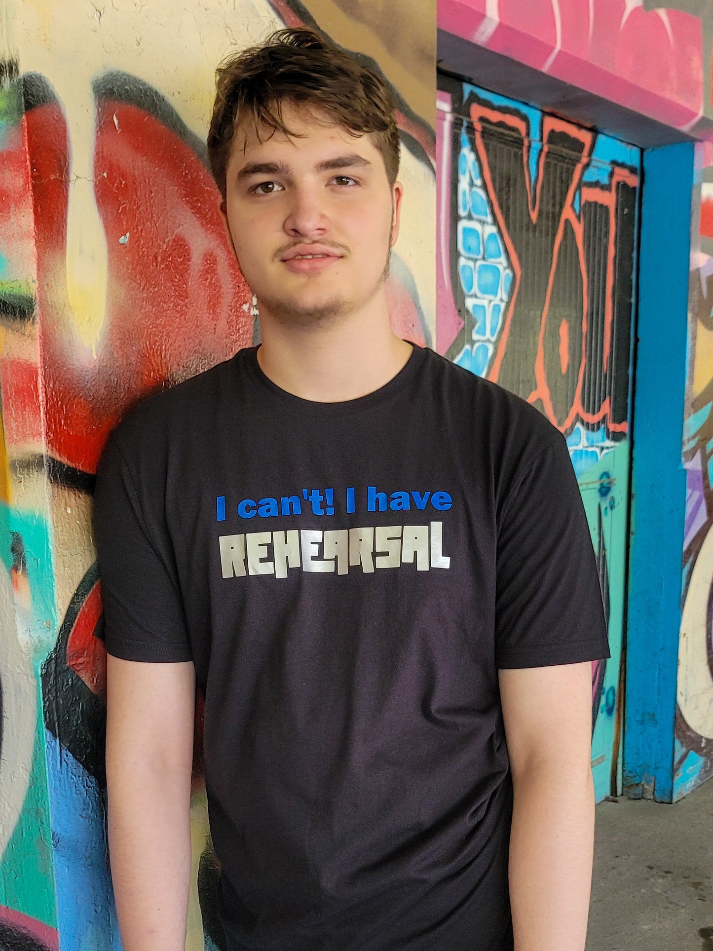 I can't. I have rehearsal. - #actorlife graphic t-shirt