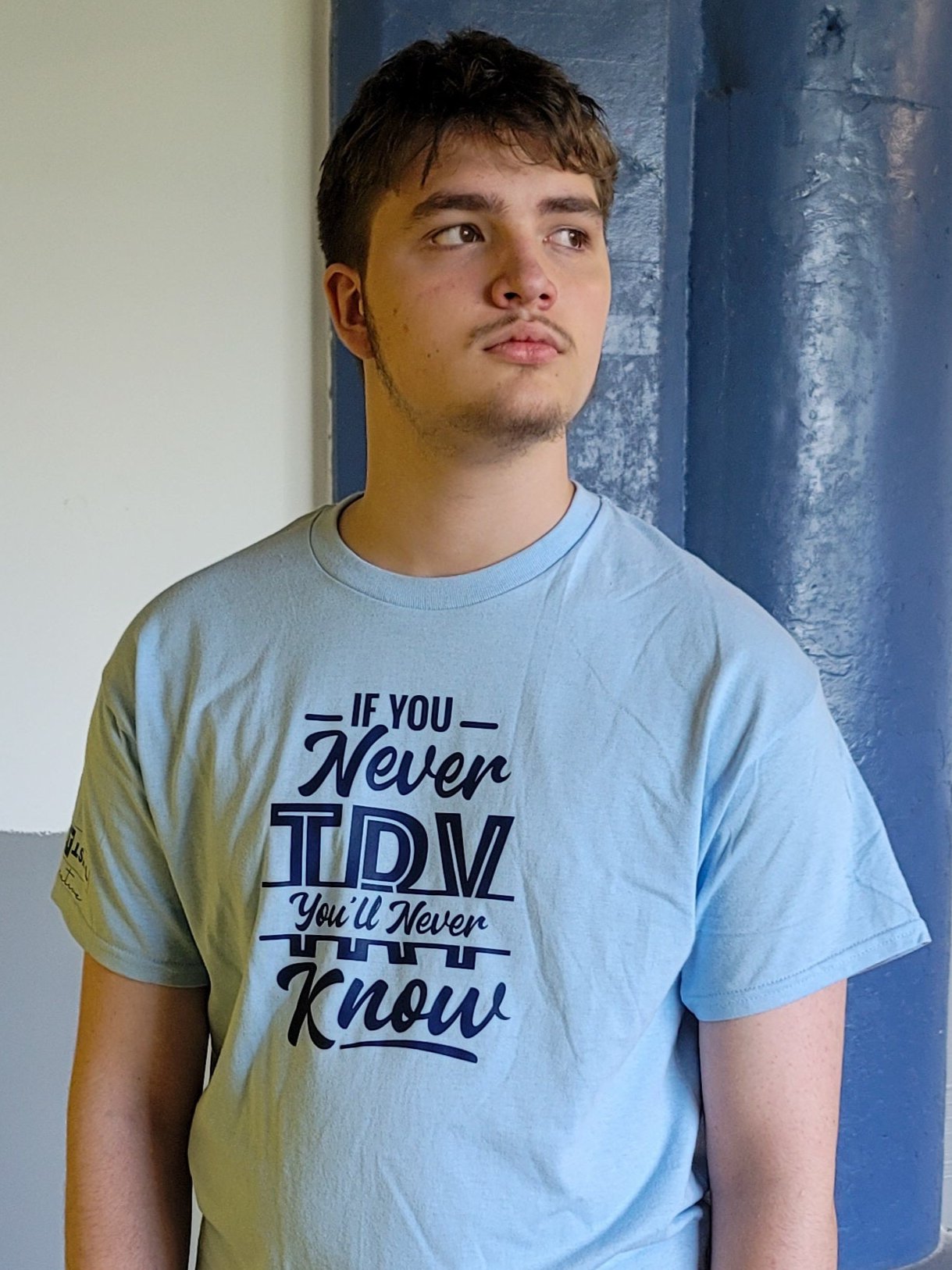 If You Never Try, You'll Never Know - graphic t-shirt